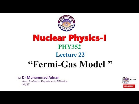 Nuclear Physics, Topic: "Fermi Gas Model"