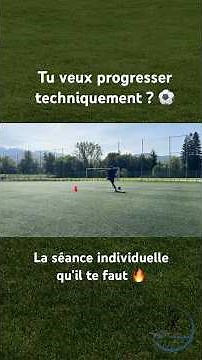 La séance individuelle parfaite pour progresser techniquement au foot