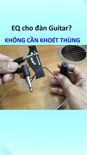 Muốn gắn EQ cho đàn Guitar thì dùng loại pick up guitar này (EQ không đục thùng) - Toản Guitar