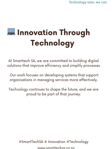 Innovation Through Technology # SA Business www.smarttechsa.co.za email: admin_office @smarttechsa.co.za 0814462809