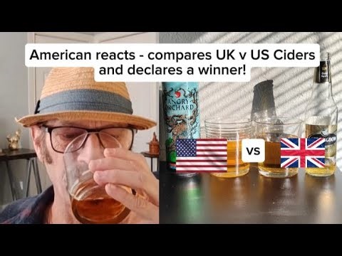 American reacts - compares UK v US Ciders and declares a winner!
