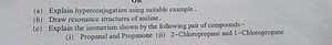 (a) Explain hyperconjugation using suitable example.(b) Draw r... | Filo