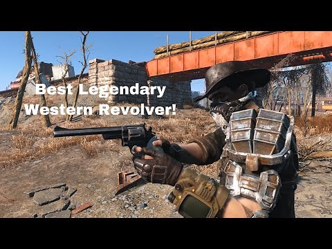 The Best Legendary Western Revolver Builds In Fallout4!