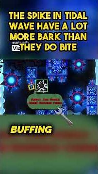 The Spike in Tidal Wave have a lot more bark than they do bite #geometrydash #gd #gdupdate