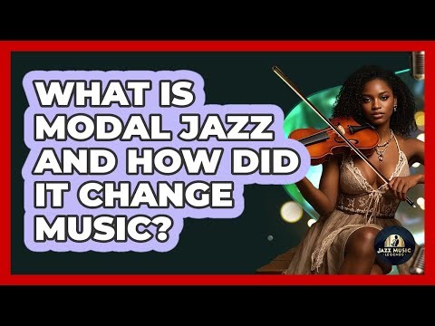 What Is Modal Jazz And How Did It Change Music? - Jazz Music Legends
