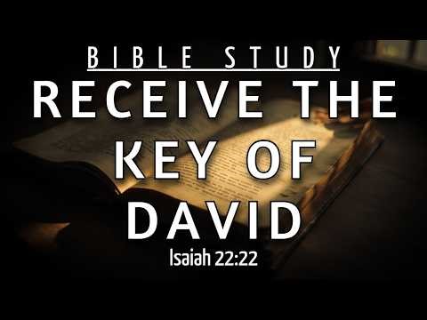 THE REVEALED MYSTERY OF THE KEY OF DAVID THAT MANY DON'T KNOW - ISAIAH 22:22