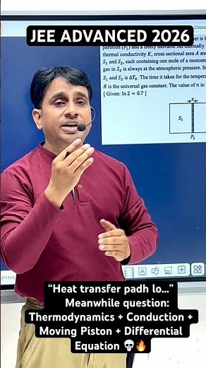 JEE ADVANCED 2026 | Conduction + Thermodynamics + Moving Piston + Differential Equations💀
