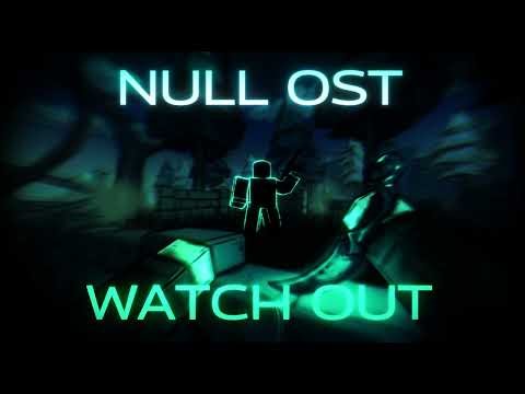Watch Out - Null OST [ Lobby Theme ]