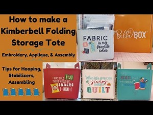 Make a Kimberbell Folding Storage Tote! 5x7 hoop-Embroidery to Assembly, hooping, stabilizers & more