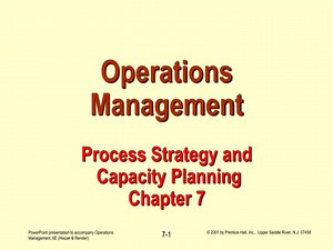 Operations Management Process Strategy and Capacity Planning Chapter 7 - SlideServe
