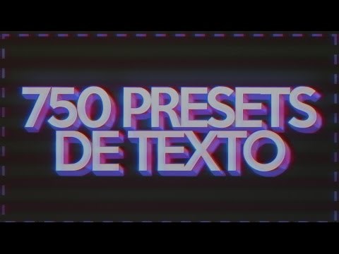 750 PRESETS DE TEXTO PARA AFTER EFFECTS