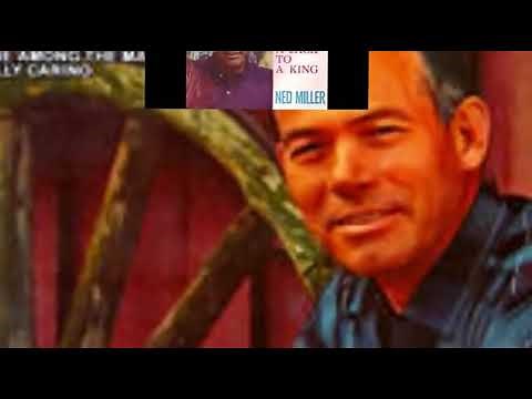FROM A JACK TO A KING … SINGER, NED MILLER (1957) WITH LYRICS