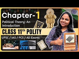 Political Theory: Chapter 1 Political Theory An Introduction Class 11 | NCERT Class 11 Polity