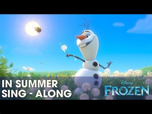 Frozen - In Summer - Sing A-Long With Olaf