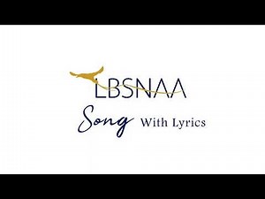 LBSNAA Song with Lyrics I Official Anthem of Lbsnaa Academy I UPSC IAS Motivational Song