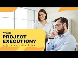 What is Project Execution A Comprehensive Guide | Project Execution | Project