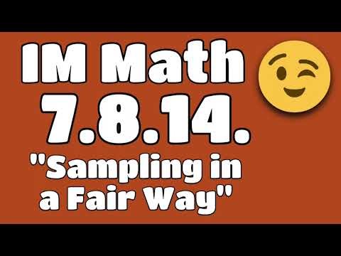 😉 7th Grade, Unit 8, Lesson 14 "Sampling in a Fair Way" Illustrative Mathematics