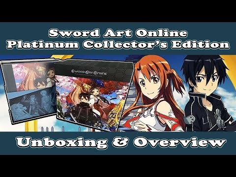 Sword Art Online Platinum Collector's Edition - Unboxing and Overview