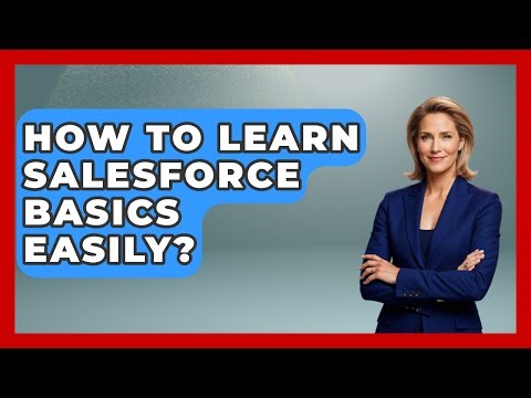 How To Learn Salesforce Basics Easily? - Sales Pro Blueprint