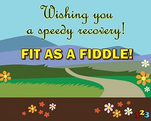 Fit as a fiddle! - Get well soon - send free eCards from 123cards.com