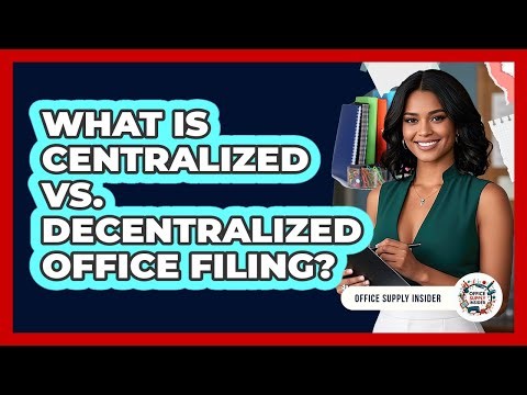 What Is Centralized Vs. Decentralized Office Filing? - Office Supply Insider