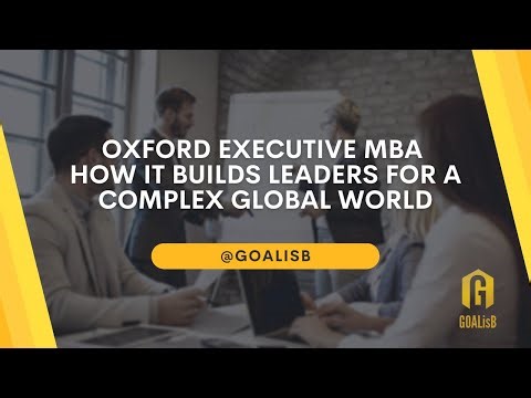 Oxford Executive MBA | How It Builds Leaders for a Complex Global World