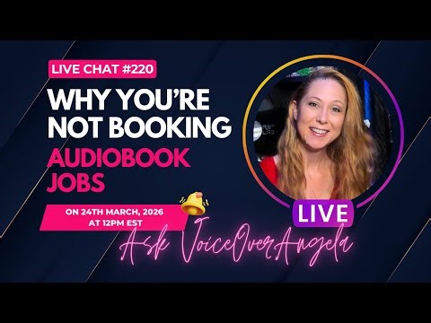 Why You're Not Booking Audiobook Jobs - Live Chat #220