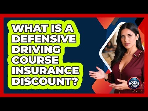 What Is a Defensive Driving Course Insurance Discount?