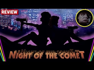 The Best 80’s Movie You Haven’t Seen! | Night of the Comet