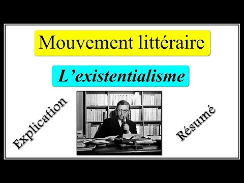 Mouvement littéraire : L'existentialisme - résumé et explication