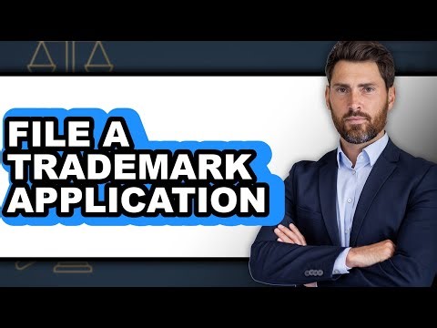 How to File a Trademark Application (Full Guide)