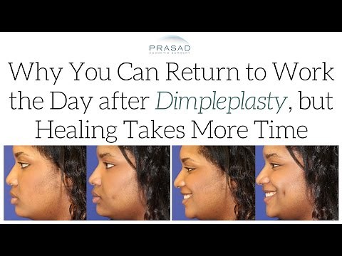 Dimple Creation Surgery (Dimpleplasty) Healing Time, and Returning to Work a Day After the Surgery