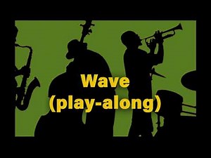 BACKING TRACK | Tom Jobim - Wave (Play-along) #playalong #backtracks #jazz