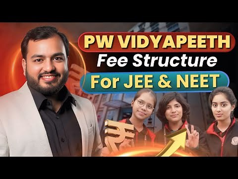 PW Vidyapeeth Fee Structure 2025 |Complete Fee Structure For 8th, 9th, 10th, Foundation & JEE & NEET