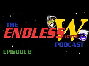 The Endless Watch Podcast #8 - The Treize Assassination