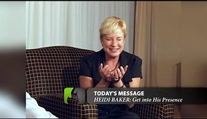Heidi Baker: Get into His Presence - 9.30.13