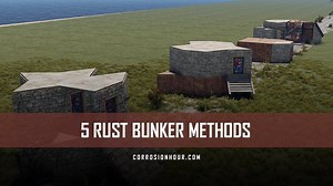 5 Bunker Methods for RUST Base Designs (2019) - RUST Building Guides