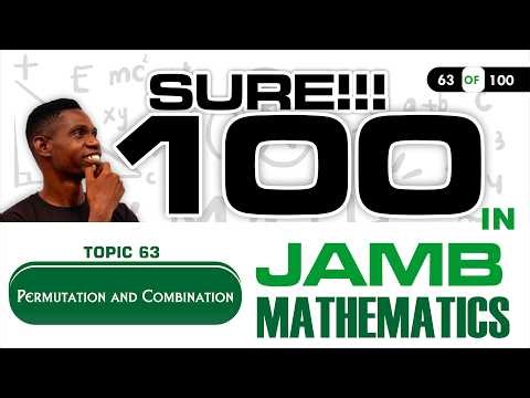 UTME Maths 63 - Permutation and Combination - JAMB Maths Tutorial