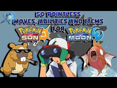 50 Pointless Moves, Abilities and Items for Pokémon Sun and Moon