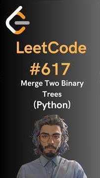 LeetCode#617 Merge Two Binary Trees - Python