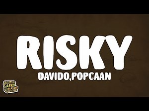 Davido - Risky (Lyrics) ft. Popcaan