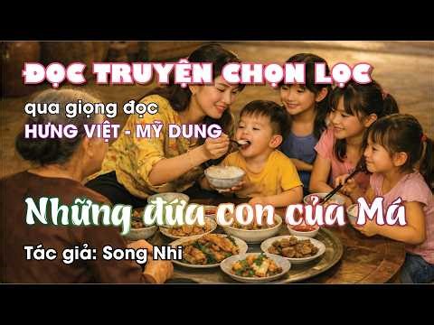 NHỮNG ĐỨA CON CỦA MÁ: một bà mẹ suốt đời lo cho bốn đứa con mà chỉ có một đứa là con ruột của mình.