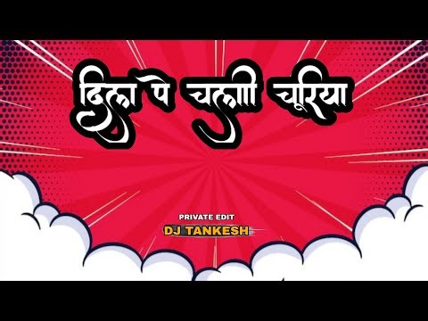 DIL PE CHALAI CHURIYA 150 BPM PRIVATE EDIT DROP MIX DJ TANKESH UNDERGROUND TRACK YELLOW CLAW MIX