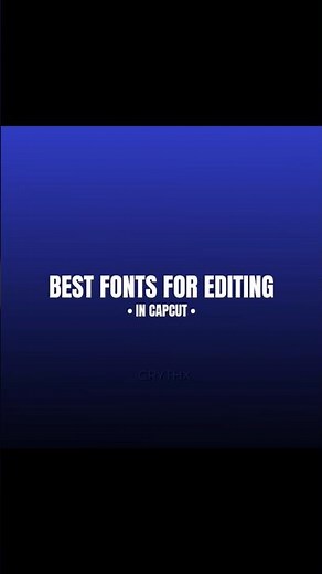 Best Fonts For Editing In Capcut