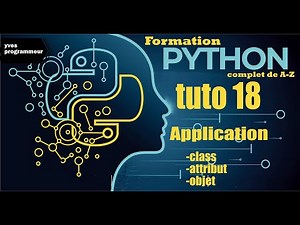 tuto18 Application : Classes, Objets et Attributs en python