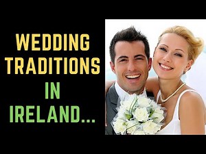Wedding Traditions in Ireland