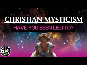 What is Christian Mysticism? (BIBLICAL Definition & Explanation)