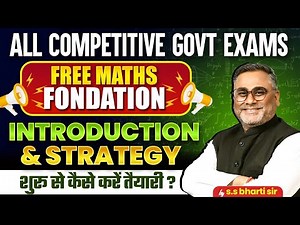 Free Maths Foundation For All Competitive Govt. Exams | By SS Bharti Sir | Maths For All Gov Exams