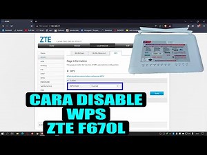CARA DISABLE WPS ZTE F670L , SEDIKIT PENJELASAN TENTANG WPS | NETWORK TUTORIAL
