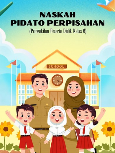 Naskah Pidato Perpisahan Kelas 6 SD - Contoh Singkat & Sopan